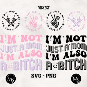 No soy solo una mamá, también soy una perra (PNG-SVG), diseño de camiseta divertido (PNG), camiseta familiar, diseño de camiseta, Svg sarcástico, Svg de humor para adultos, Svg divertido