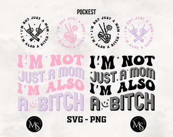 Funny Mom Bitch Sarcastic Design, PNG SVG (Digital Download)