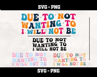 Funny Sarcastic Mental Health Design: I Will Not Be SVG PNG (Digital Download)