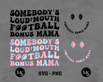Retro Football Mama SVG PNG: Loud Mouth Bonus Mama (Digital Download)