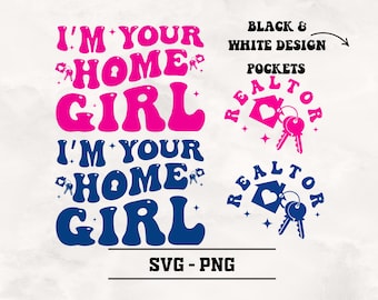 Ich bin dein Haus Mädchen SVG PNG: Realtor Design Schnittdatei (Digitaler Download)