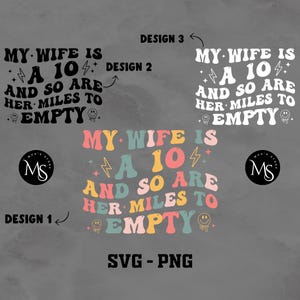 Moja żona ma 10 lat, a jej mile do opróżnienia SVG-PNG, zabawny projekt koszulki dla żony, żona, ma 10 lat SVG, popularny projekt koszulki