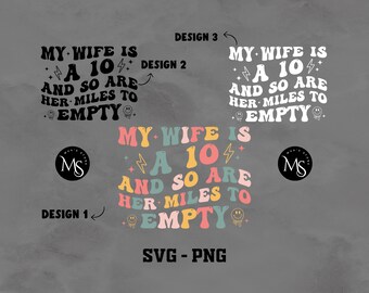 Funny Wife Shirt Design: My Wife Is A 10 SVG PNG (Digital Download)