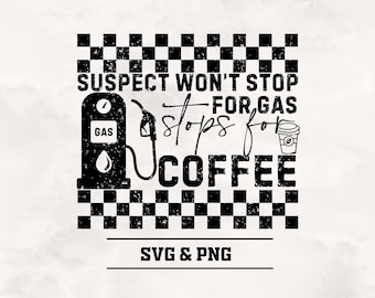 Stoppt nicht für Gas, Stoppt für Kaffee SVG PNG - Preppy Digital Download