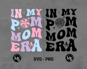 Nella mia era di Pom Mom SVG PNG: Design di Cheer Mom (download digitale)