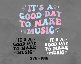 È una bella giornata per fare musica SVG PNG EPS, regalo per insegnanti di musica (download digitale)