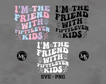 Sono l'amico con i bambini di 50 anni PNG-SVG, amico con i bambini di 50 anni SVG, design maglietta divertente, Svg alla moda, Png alla moda, bambini, bambino Png