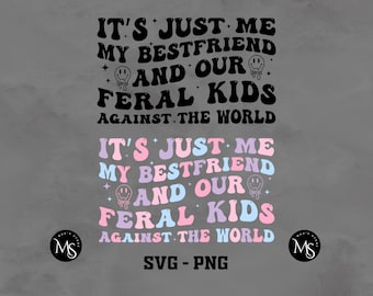 Feral Kids Bestfriend SVG PNG: design divertente per maglietta (download digitale)