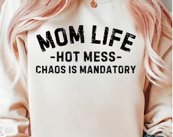Mom Life Hot Mess PNG SVG, citazione sarcastica della mamma (download digitale)