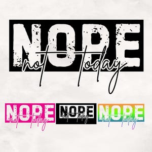 Nope Not Today SVG & PNG, Nope Not Today Png, Wine Glass SvG, Tee Shirt SVG, Instant Download, Cricut Cut Files, Silhouette Cut Files Png