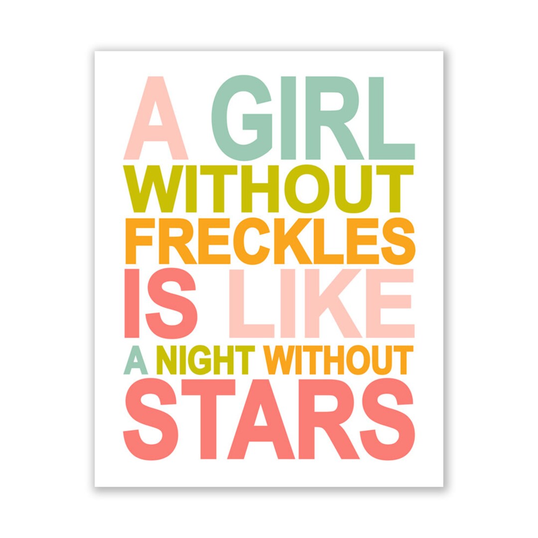 A Girl Without Freckles is Like A Night Without Stars , Typography ...