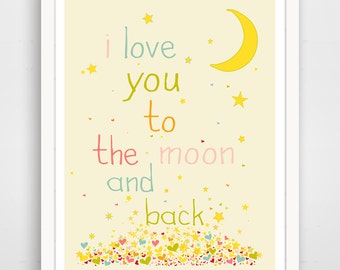 I Love you to the Moon and Back Print, Nursery Decor, Girls Room Wall Art, Moon and Stars Nursery Print, Pastel Colors, Baby Art