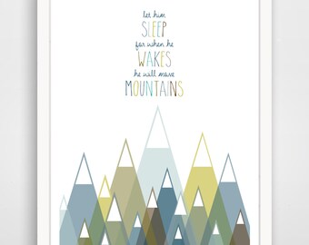 Let Him Sleep For When He Wakes He Will Move Mountains Print, Blue  Nursery Decor, Baby Wall Art