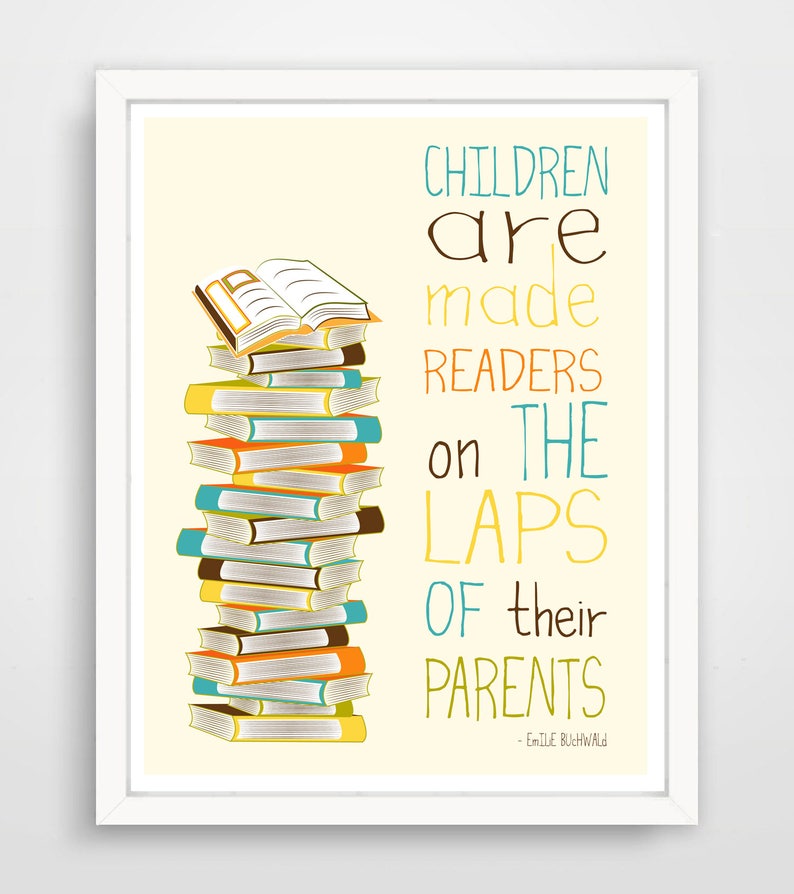 Children Are Made Readers On The Laps Of Their Parents Typography Nursery Wall Art Print image 1