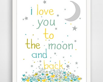 Children's Wall Art / Nursery Decor I Love You To The Moon And Back Yellow Poster Print / Gender Neutral