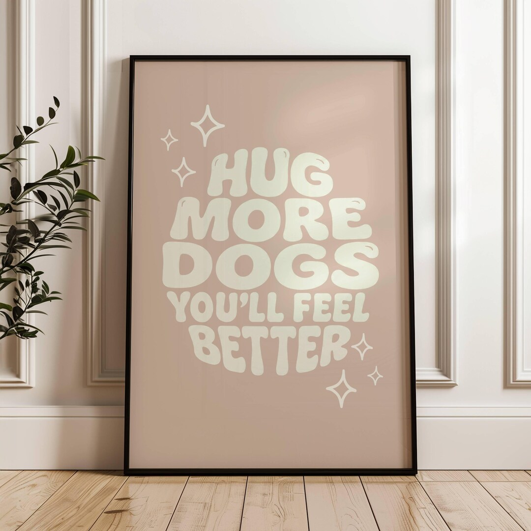 Funny Dog Quote Poster, Hug More Dogs Wall Art, Minimalist Pet Lover ...