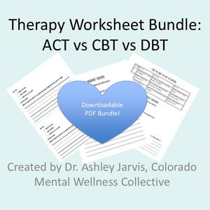 Op de afbeelding: Een lichtblauwe afbeelding met de tekst "Therapy Worksheet Bundle: ACT vs CBT vs DBT". De afbeelding bevat werkbladen, een blauw hart en de tekst "Downloadable PDF Bundle!" en "Created by Dr. Ashley Jarvis, Colorado Mental Wellness Collective."