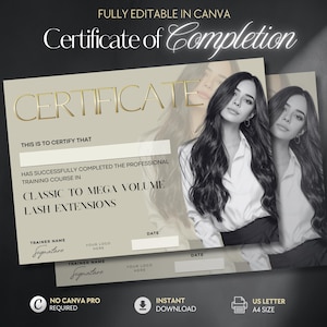 May include: A certificate template with the text "Certificate of Completion" and "Certificate" in gold lettering. The certificate is for "Classic to Mega Volume Lash Extensions" training. The image includes a woman with long hair and the text "Instant Download" and "US Letter A4 Size".