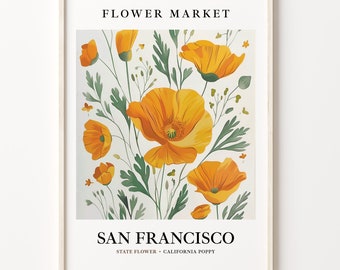 May include: A poster with a floral design featuring orange California poppies on a white background. The text "FLOWER MARKET" is at the top and "SAN FRANCISCO" is at the bottom. The text "STATE FLOWER - CALIFORNIA POPPY" is below the city name.