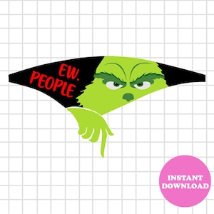 May include: Green Grinch-like character peeking over a black banner with the text "Ew People" in red letters. The character has a grumpy expression with furrowed brows and angry eyes.