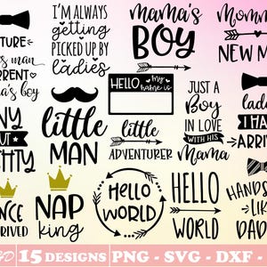 Puede incluir: Un conjunto de 15 diseños digitales en blanco y negro para proyectos de manualidades. Los diseños presentan frases como "Mama's Boy", "Tiny But Mighty", "Little Man", "Hello World", y "Handsome Like Daddy".