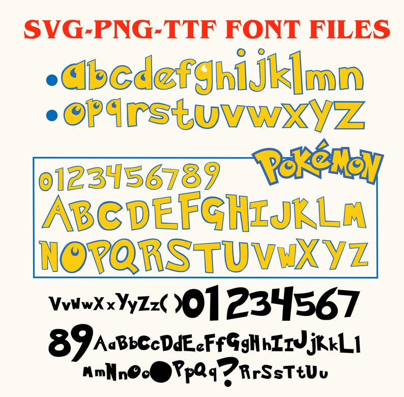 May include: A digital font file graphic with the text "SVG-PNG-TTF FONT FILES" in red. The image displays various font styles, including a yellow font with blue accents and a black font. The word "Pok&eacute;mon" is also displayed.