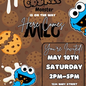 May include: A blue Cookie Monster character with big eyes is eating a chocolate chip cookie. The invitation says "A little Cookie Monster is on the way. Here comes Milo. You're invited! May 10th Saturday 2PM-5PM 1234 Baby Street Diaper, GA. 81234"