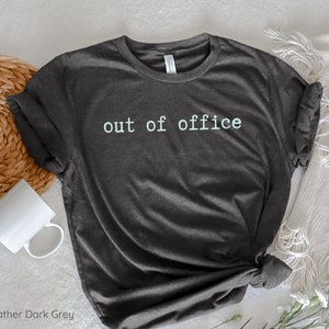Out of Office T-Shirt, Funny Shirt, Vacation Tee, Travel Gift, Minimalist Design