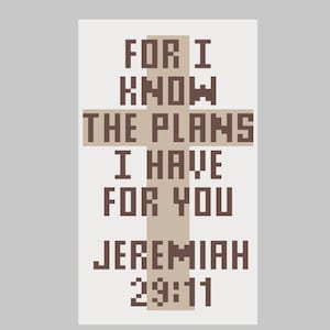 May include: A rectangular print with the text "FOR I KNOW THE PLANS I HAVE FOR YOU" in brown pixelated font, with a cross shape in the center. The text "JEREMIAH 29:11" is at the bottom. The background is a light beige color.