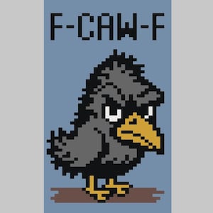 May include: Pixelated illustration of a crow with the text "F-CAW-F" above it. The crow is gray with a yellow beak and feet, set against a blue background. The design has a retro, 8-bit video game aesthetic.