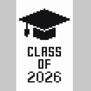May include: A black pixelated graduation cap illustration above the text "CLASS OF 2026" in a bold, pixelated font. The design is on a white background, suitable for graduation announcements or celebratory items.