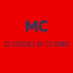 May include: A red background with the blue letters "MC" above the text "32 STITCHES BY 70 ROWS". The text is in a dark blue colour. The image is a close-up shot.