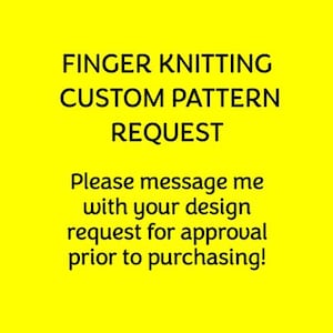 Custom Request - Pre Approved Custom Request - Finger Knitting / Chunky Knit Blanket Pattern