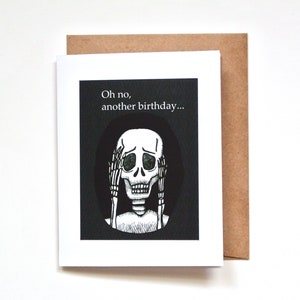 Carte d'anniversaire squelette drôle, carte d'anniversaire Halloween pour lui ou elle, Oh non un autre anniversaire, carte de voeux humour noir, carte d'anniversaire effrayant