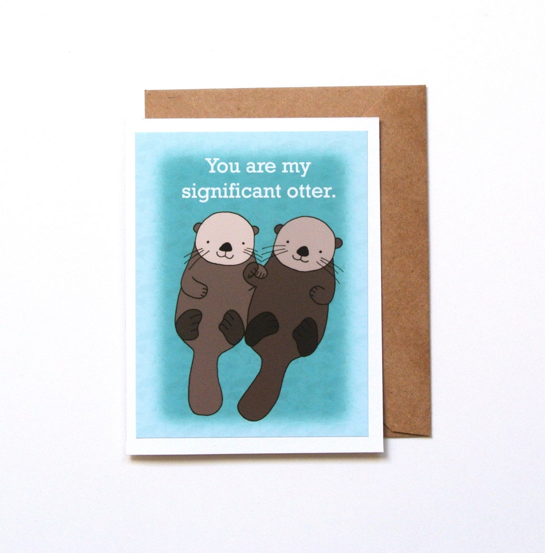 Cute Sweet Significant Otter Valentines Day Cards for Your Partner,  Husband, Wife, Boyfriend, Girlfriend, Him, Her 2022 | Greeting Card