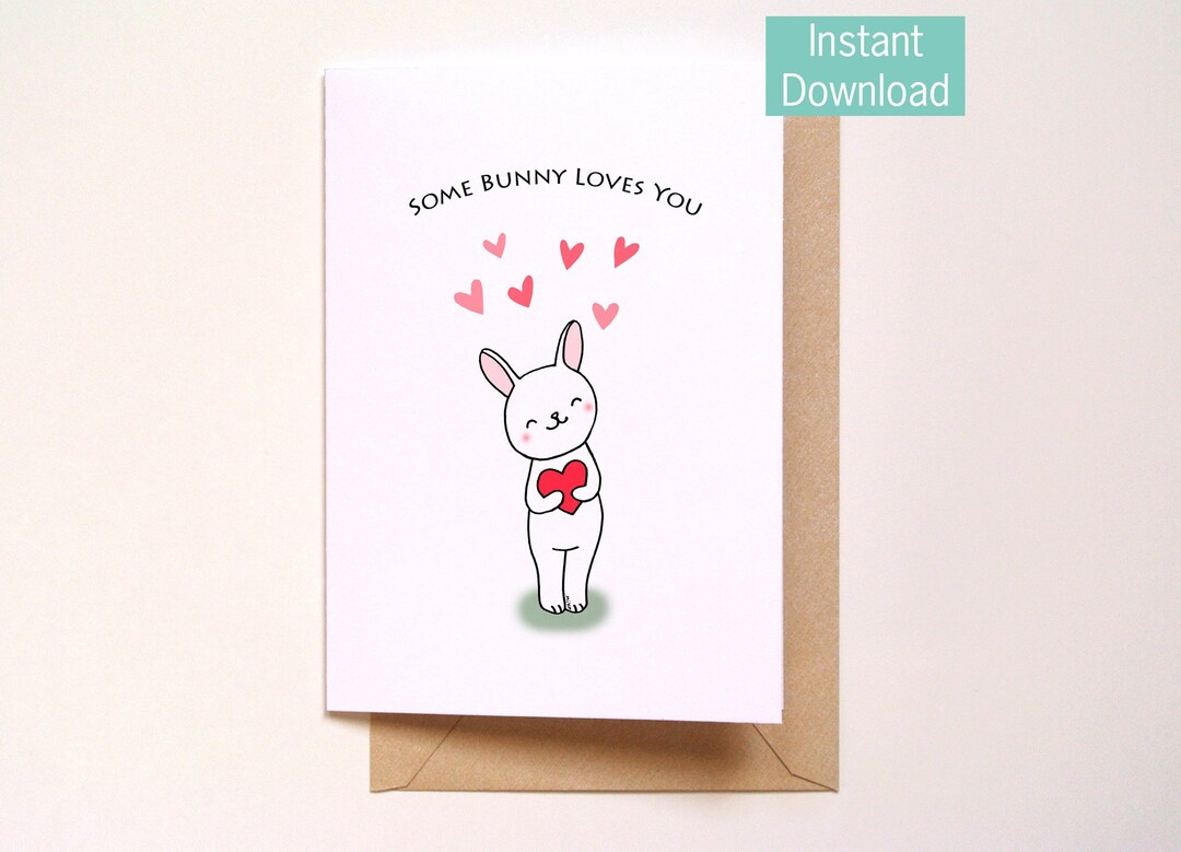Printable Bunny Rabbit I Love You Card Some Bunny Loves You Etsy