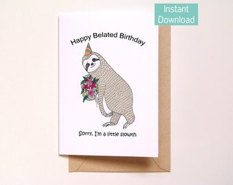 Belated Birthday Card, Printable Birthday Card, Instant Download, Funny Sloth print, Sorry for late, Animal pun card, Sloth Lover gift, MiKa