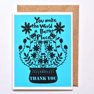 Teacher Appreciation Card, Thoughtful Handmade Thank you Card, You Make The World Better Place, Gratitude gift for Coach, Therapist, Mentor
