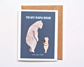 Bear Fathers day Card, To my Papa Bear, Love you Dad card, New Dad fathers day card, Baby Dad fathers day gift, Dad Gift from Children, MiKa