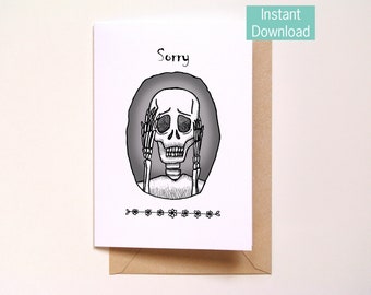Funny Sorry Card, Printable Apology Card, Skull Skelton Ink Drawing Art, Gothic Sorry Card, Instant Download, Algology gift, Halloween Card