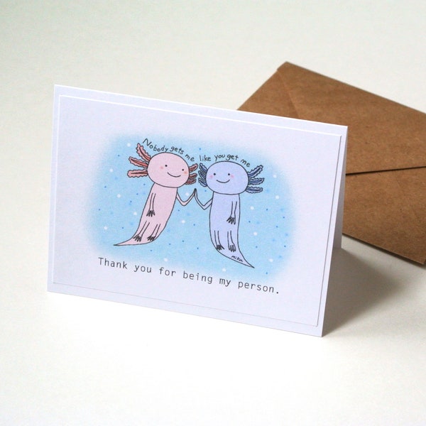 Axolotl Thank you Card, Whimsical Thank you Gift, Funny Friendship card, Thank you for being my person, Axolotl Lover gift, Salamander art