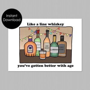 Tarjeta de cumpleaños imprimible con whisky. Como un buen whisky, te vuelves mejor con la edad. Divertida descarga digital de 5x7 para él. Tarjeta para amantes del whisky.