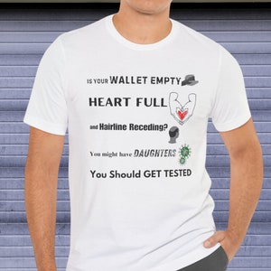 ¿Es su billetera corazón vacío lleno y camiseta que retrocede la línea del cabello, regalo del día del padre, día del papá, camiseta divertida de papá, humor de la línea del cabello, ropa de hombre?