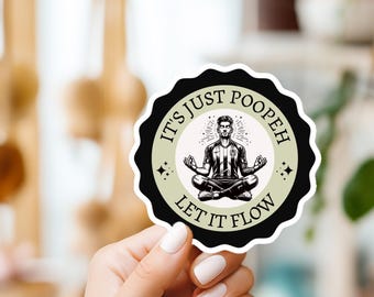 It&#39;s Just Poopeh | Let it Flow | Funny Sticker Soccer Football Decal Home, Office, School, Classroom, Lockeroom, Laptop Decal, Toilet Humor