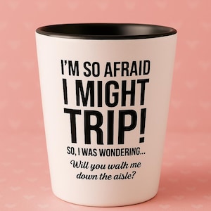 Walk Me Down the Aisle Proposal White Shot Glass 1.5 oz, Wedding Day Request Proposal Give Me Away Gift for Dad Brother Step Uncle Mom