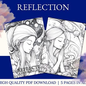 May include: Two black and white colouring pages showing a woman with long hair, eyes closed, and hands clasped in prayer. The pages are titled "Reflection" and include the text "Reflection Coloring Pages". The background features celestial and floral elements. The text "HIGH QUALITY PDF DOWNLOAD | 5 PAGES IN ALL" is at the bottom.