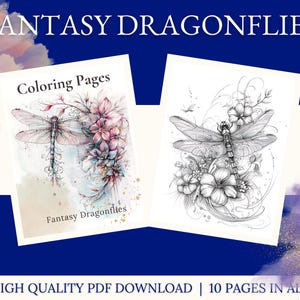 May include: Two coloring book pages with dragonfly illustrations. One page features a dragonfly with pink and blue watercolour flowers, the other a black and white dragonfly with flowers. Text reads "FANTASY DRAGONFLIES" and "Coloring Pages".