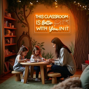 This Classroom Is Better With You In It Neon Sign - Teacher LED Wall Light, School Decor, Motivational Classroom Sign, Back to School Gift