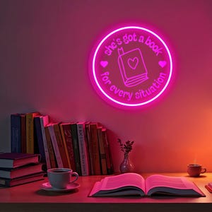 She&#39;s Got a Book Neon Sign Book Lover LED Light Reading Nook Decor Library Sign Aesthetic Bookish Gift Literary Wall Art Custom LED Sign