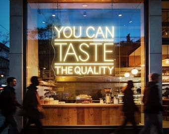 You Can Taste the Quality Neon Sign, Cafe & Restaurant Wall Decor, Brand Statement LED Light, Coffee Shop Interior Sign, Custom Neon Sign